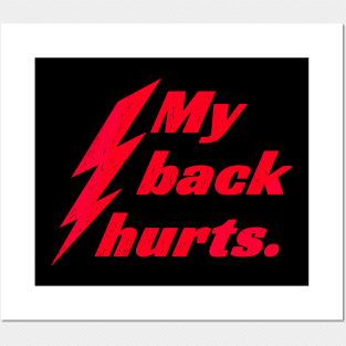 My Back Hurts Lightning Bolt Posters and Art